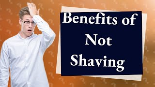 Is there any benefit to not shaving legs [upl. by Cherise]