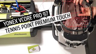 YONEX VCORE PRO 97 con Tennis Point Premium Touch 🎾 incorda con me una racchetta da tennis❗️ [upl. by Irb406]