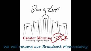 Greater Morning Star Live Stream [upl. by Tecla]