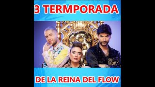 SE VIENE LA TERCERA TEMPORADA DE LA REINA DEL FLOW [upl. by Nottnerb]