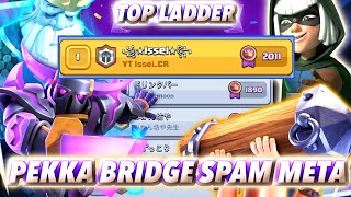 Top1 is Easy with PEKKA BRIDGE SPAM META😎Clash Royale [upl. by Labors632]