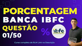 Porcentagem Banca IBFC  Questão 01  Playlist com 50 Questões concursos concurseiros [upl. by Gildus]