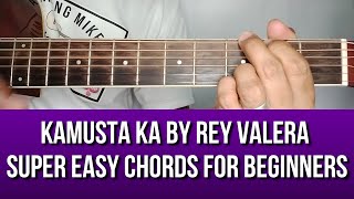 KAMUSTA KA BY REY VALERA EASY GUITAR TUTORIAL FOR BEGINNERS BY PARENG MIKE [upl. by Naivart675]