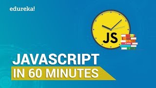 Learn JavaScript in 60 Minutes  JavaScript Crash Course  JavaScript Tutorial  Edureka [upl. by Oigroig]