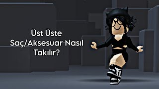 Üst Üste SaçAksesuar Nasıl TakılırRobloxEcrin [upl. by Koetke]