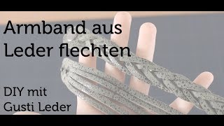 Tutorial  Armband selbstgemacht  Flechten  Verzierung  Accessoire  DIY  Gusti Leder [upl. by Adnah]