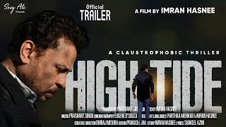 HIGH TIDE  Official Trailer  Directed by Imran Hasnee  Producer Prashant Singh [upl. by Dorsman]