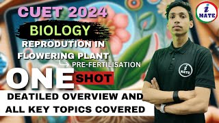 CUET 2024 Biology PreFertilization Reproduction in Plants  By Ranveer Sir iMATEFOUNDATION7396 [upl. by Itteb]