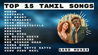 Tamilsongs  Top15 Tamil Hits New tamil songs 2023  Tamil Hit Songs  Love Songs  Romantic Songs [upl. by Mallis617]