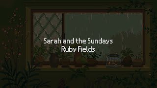 Sarah and the Sundays  Ruby Fields Lyric Video [upl. by Oribel]