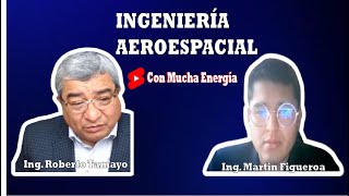 INGENIERÍA AEROESPACIAL CON MARTIN FIGUEROA [upl. by Lenuahs]