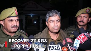 Udhampur  Police foil narcotic smuggling bid recover 211 Kgs poppy husk [upl. by Billmyre748]