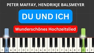 Peter Maffay Hendrikje Balsmeyer  Du und Ich Piano Tutorial Original Key [upl. by Boycey]