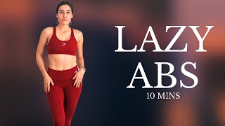 Laying Abs with No Equipment  10 Minute Lazy Girl Abs  Carabella Riazzo [upl. by Devol]