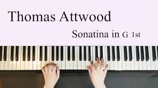 Thomas Attwood  Sonatina in G 1st 애트우드 소나티네 [upl. by Madigan]