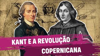 Kant e a Revolução Copernicana [upl. by Lean859]