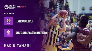 Maçın Tamamı  Fenerbahçe Opet  Galatasaray Çağdaş Faktoring ING Kadınlar Basketbol Süper Ligi [upl. by Nedyarb]