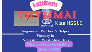 New Vacancies  laitkam thymmai ha West Khasi Hills  anganwadi  class HSSLC  KUT 1862024 [upl. by Gottfried]