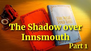 The Shadow over Innsmouth by H P Lovecraft  full audiobook  Part 1 of 3 [upl. by Schnell]