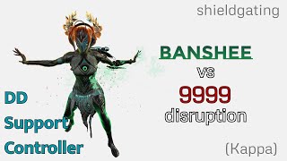 Banshee vs 9999  Disruption Kappa SP Level Cap  Shieldgating Build  WARFRAME [upl. by Dyanna]