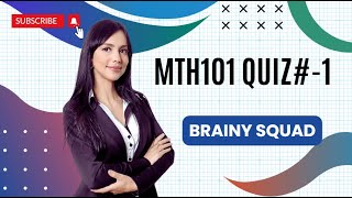 MTH101 QUIZ01 SOLUTION FALL 2024 BRAINY SQUAD virtualuniversityquiz mth101 [upl. by Iraam]