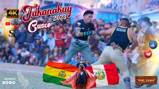 El Mejor Takanakuy VS Tinku 4K Cusco 2023 🇵🇪 vs 🇧🇴 Maju Rioja Takanakuy Perú [upl. by Whitaker]