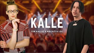 YIN KALLE x negatiiv OG  KALLE prod by Skillbert x Noxite Beatz [upl. by Lokim777]