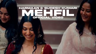 Mehfil  Harmaan  Sudesh Kumari Official Video Gaiphy  New Punjabi Songs 2024 [upl. by Dnilasor]