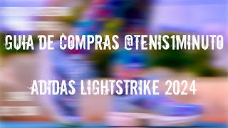 REVIEW ESPECIAL GUIA DE COMPRAS ADIDAS LIGHTSTRIKE 2024 [upl. by Normac]