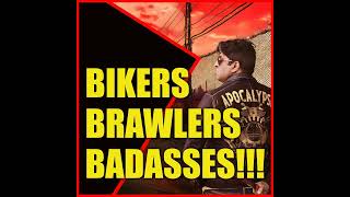 BIKERS BRAWLERS BADASSES [upl. by Acilegna873]