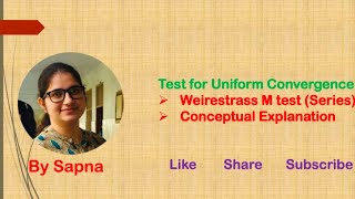 Weirestrass M test for uniform convergence of series  by Sapna billionaireicon3311 [upl. by Eralcyram203]