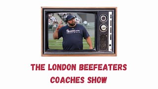 The 2024 London Beefeaters Coaches Show Episode 4 vs Ottawa [upl. by Nnaira]