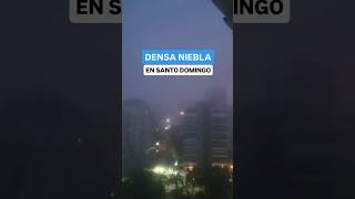 Densa Niebla En Santo Domingo meteorologia santodomingo republicadominicana niebla short [upl. by Muriel300]