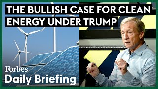 Why Billionaire Investor Tom Steyer Is Bullish On Clean Energy Under Trump [upl. by Jeu]