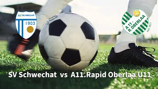 SV Schwechat vs A11 Rapid Oberlaa U11 [upl. by Erdnaek]