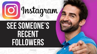 How to See Someone’s Recent Followers on Instagram 2024 [upl. by Martsen]