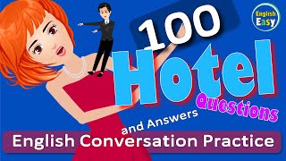 100 Hotel Questions and Answers for English Conversation Practice [upl. by Aryamoy450]