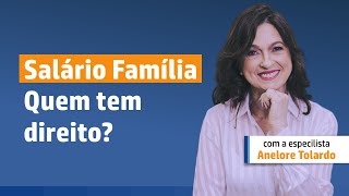 Salário Família  Tudo o que você DP precisa saber [upl. by Obeded]