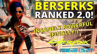 All Berserks Ranked Worst to Best in Cyberpunk 2077 20 [upl. by Kant]