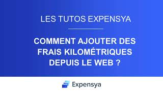 TUTO  Comment ajouter des frais kilométriques depuis le web [upl. by Emyam]