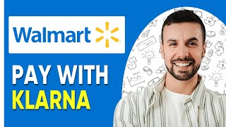 HOW TO PAY WITH KLARNA IN STORE AT WALMART FULL GUIDE [upl. by Nnaeirelav483]