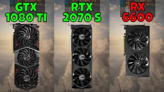 GTX 1080 Ti vs RTX 2070 Super vs RX 6600 In 9 Games 2023 [upl. by Tekcirk]