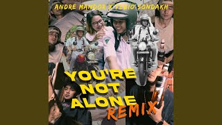 YOURE NOT ALONE Remix [upl. by Niroc]