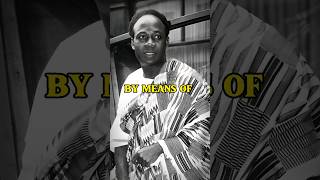 Amazing Words from Dr Kwame Nkrumah [upl. by Akamahs]