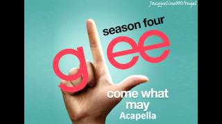 Come What May ACAPELLA  Glee Cast [upl. by Aimat]