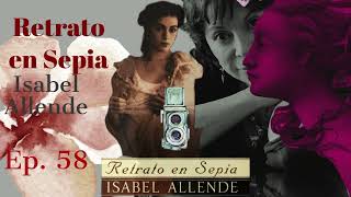 Retrato en Sepia Isabel Allende  Ep 58 [upl. by Seline]