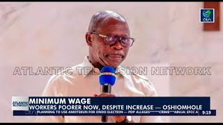 MINIMUM WAGE Workers Poorer Now Despite Increase — Oshiomhole [upl. by Zarger]