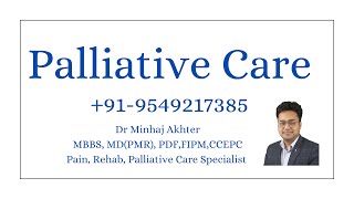 What is Palliative Care  Dr Minhaj Akhter [upl. by Ystap892]