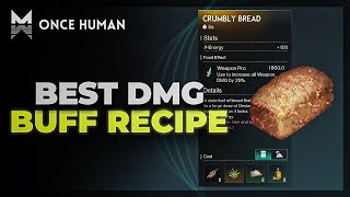 EASY CRUMBLY BREAD RECIPE LOCATION IN ONCE HUMAN  BEST WEAPON DMG FOOD BUFF [upl. by Mochun]