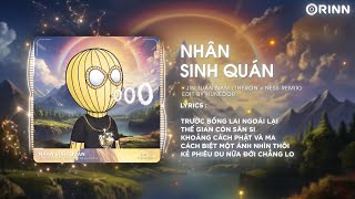 Nhân Sinh Quán Remix Theron x Ness  Jin Tuấn Nam  Đông Thuỷ Ngoạn Tây Núi Cao Ta Hiểu Thấu [upl. by Odarbil]